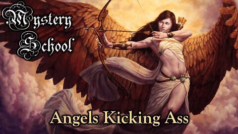 Angels Kicking Ass | Mystery School Lesson 64