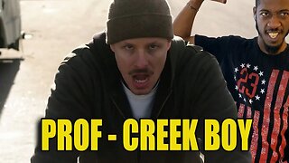 I WANNA SEE PROF LIVE | PROF - Creek Boy (Official Lyrics Video) | Reaction