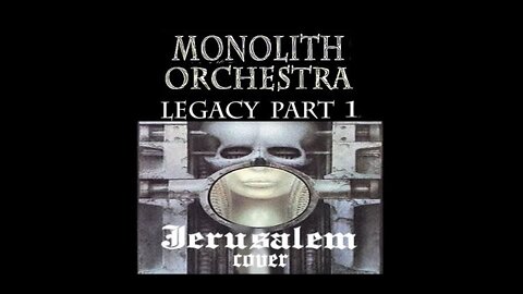 JERUSALEM (ELP cover) by Monolith Orchestra