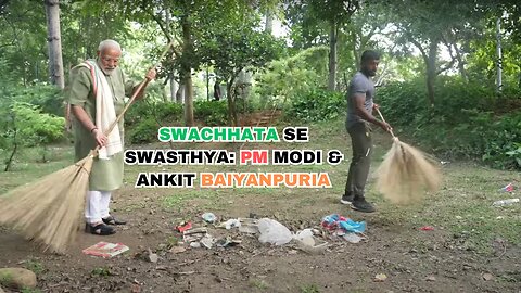 Swachhata Se Swasthya_ PM Modi & Ankit Baiyanpuria Lead Way to a Cleaner and Healthier Bharat