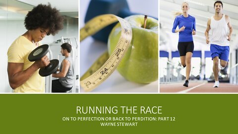 Running the Race - Part 12