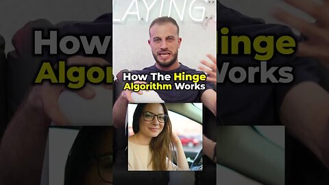 Hinge Algorithm Explained: How To Match With Hot Girls