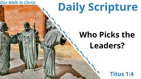 Who Picks the Leaders? | Titus 1:4