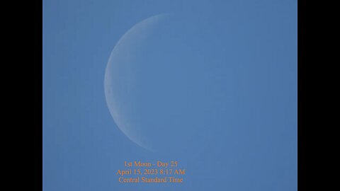 Moon Phase - April 15, 2023 8:17 AM CST (1st Moon Day 25)