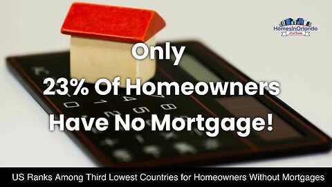Only 23% Of Homeowners Have No Mortgage