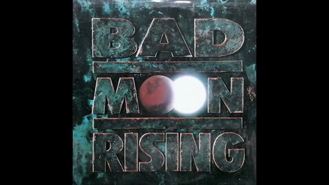 Bad Moon Rising – Without Your Love