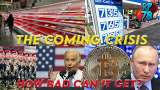 The Coming Crisis - Food Shortage, Gas, Market Crash, and Cryptos Banned???