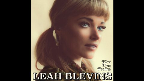 First Time Feeling by LEAH BLEVINS