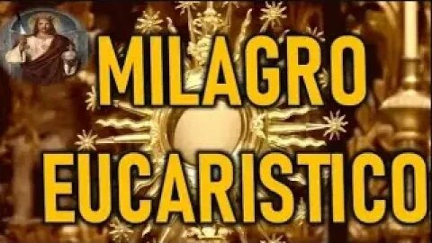 MILAGRO EUCARISTICO JESUCRISTO REY A DANIEL DE MARIA 1