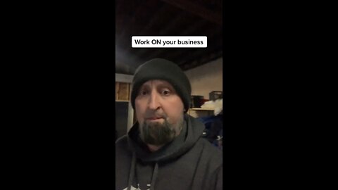 Work on your business not in it.