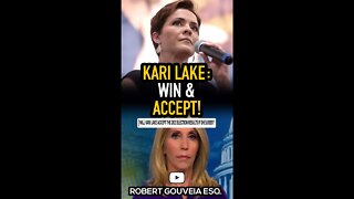 Kari Lake: Will WIN & Accept! #shorts