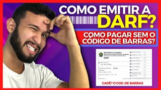 Como emitir a DARF? E como pagar se não vem mais o código de barras?