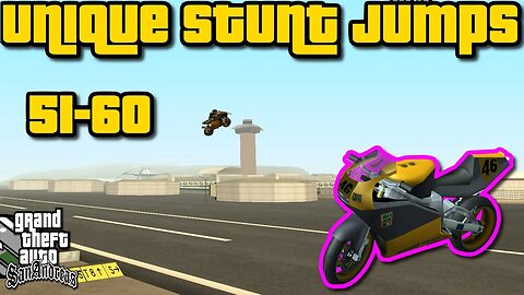 Grand Theft Auto San Andreas - Unique Stunt Jumps Guide #51-60 [NRG-500 Run]