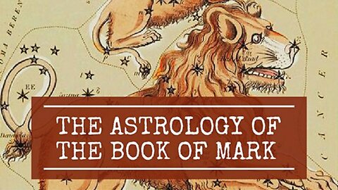 The Astrology of the Book of Mark (Full Documentary)