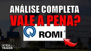 🔵 ROMI3: AINDA VALE A PENA INVESTIR EM INDUSTRIAS ROMI (ROMI3)? | ANÁLISE COMPLETA COM PREÇO TETO