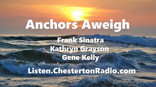 Anchors Aweigh - Frank Sinatra - Kathryn Grayson - Gene Kelly - Lux Radio Theater