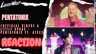 MIND BLOWN!! [OFFICIAL VIDEO] A Little Space - Pentatonix ft. ATEEZ | REACTION!!!