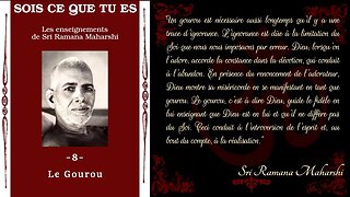 Ramana Maharshi - Sois ce que tu es - 8 - Le Gourou