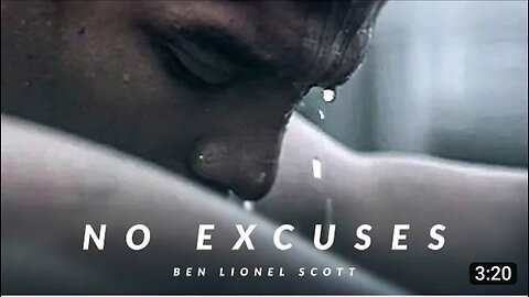 NO EXCUSES - Ben Lionel Scott || Best Motivational Video