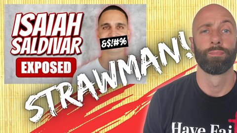 Isaiah Saldivar EXPOSED: Straw Man! Has he seen @Revealing Truth ? Jon Clash