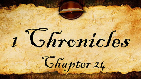 1 Chronicles Chapter 24 | KJV Audio (With Text)