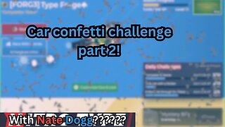 Car Confetti Challenge PT 2