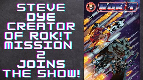 ROK!T MISSION 2: The magazine for Independent Creators’ STEVE DYE