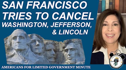 San Francisco tries to cancel Washington, Jefferson, & Lincoln