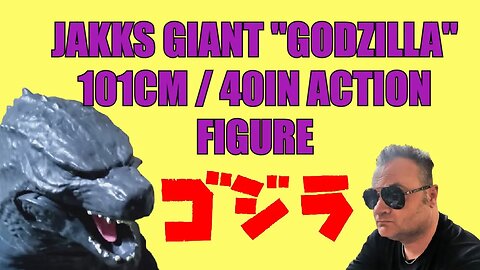 GIANT 2019 GODZILLA - KING OF THE MONSTERS / Jakks Pacific Figure #Monsterverse - UNBOXING Toys!