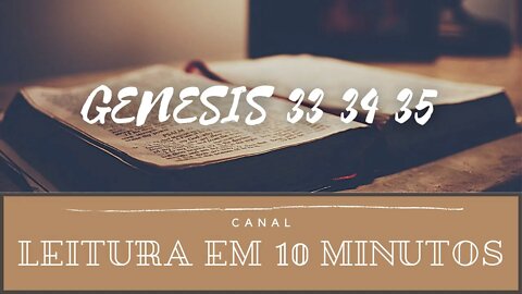 Leitura da Bíblia Gênesis 33, 34 e 35