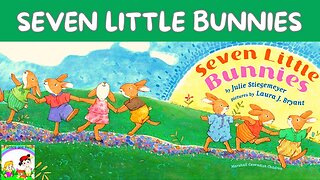 Seven Little Bunnies | Read Along Book For Kids