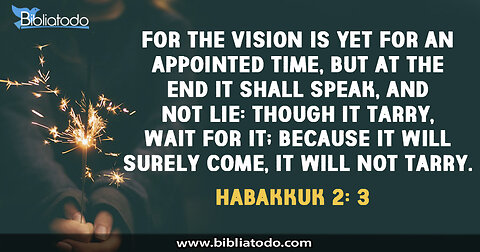 The Vision is yet for an Appointed Time - Habakkuk 2 / September 2023