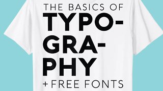The Basics Of Typography and Free Font Websites For Graphic Design And Print On Demand Amazon Merch
