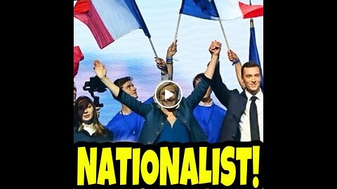 NATIONALISTS SHOCK WORLD, CONQUER GLOBALIST EUROPE IN ELECTION LANDSLIDE!