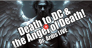 Death to DC & the Angel of Death. Dr. Ardis LIVE. B2T Show Aug 8, 2023