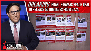 BREAKING: Israel & Hamas Reach Deal To Release 50 Hostages from Gaza