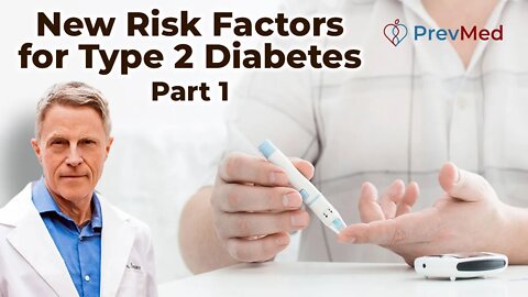 New Risk factors for type 2 diabetes (Part 1)