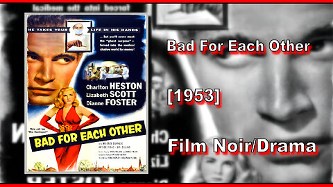 Bad For Each Other (1953) | FILM NOIR/DRAMA | FULL MOVIE