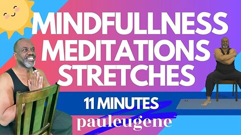 11 Minute Mindfulness Meditation Gentle Stretch | Mind Body Soul Connection