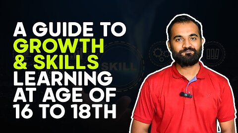 Unlocking Your Potential: A Guide to Growth and Skill Learning at 16