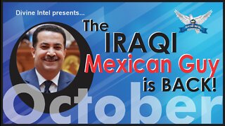 The Iraqi Mexican Guy is Back !