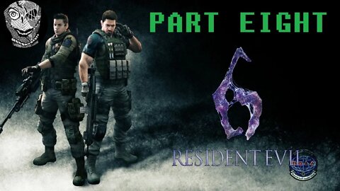 (PART 08) [BSAA Captain Chris Redfield] Resident Evil 6 {Chris/Piers}