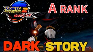 Sonic Adventure 2 Battle Dark Story All A RANK Playthrough