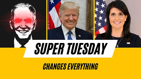Super Tuesday changes everything