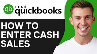 HOW TO ENTER CASH SALES IN QUICKBOOKS