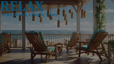 RELAX - Wind, Waves, Chimes, Vibes #meditation #relaxation #nature #waves #ocean #beach