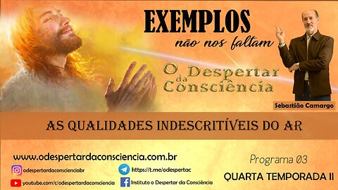 EXEMPLOS NÃO NOS FALTAM- AS QUALIDADES INDESCRITÌVEIS DO AR P. 2 (Programa 03) 4 temporada II