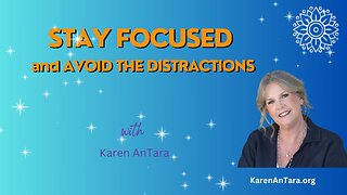 Stay Focused and Avoid the Distractions