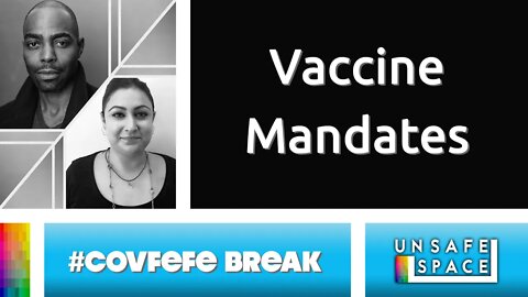 [#Covfefe Break] Vaccine Mandates and Pregnant People | Guests: Clifton Duncan & Seerut Chawla