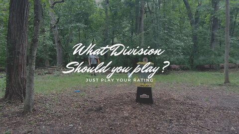 What division should you play in? Just play your rating...